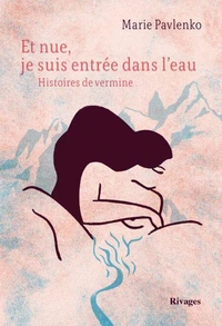 Et nue, je suis entrée dans l'eau