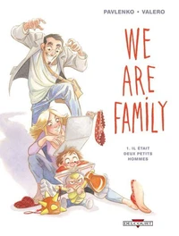 We are family ! T01 : Il était deux petits hommes