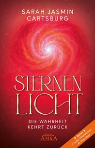 STERNENLICHT - DEINE ERINNERUNG ERWACHT [mit drei Gratis-Audio-Meditationen als Download]