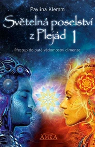 Světelná poselství z Plejád 1