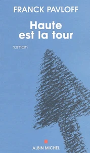 Haute est la tour