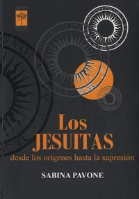 Los Jesuitas desde los origenes hasta la supresion