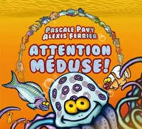 Attention Méduse !