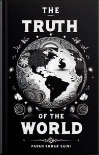  Pawan kumar saini - The Truth Of The World.