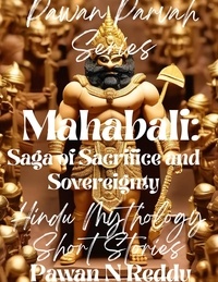  Pawan N Reddy - Mahabali:Saga of Sacrifice and Sovereignty - Pawan Parvah Series.