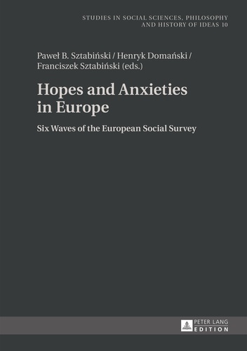 Pawe? b. Sztabi?ski et Henryk Doma?ski - Hopes and Anxieties in Europe - Six Waves of the European Social Survey.