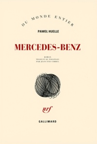 Pawel Huelle - Mercedes-Benz - Sur des lettres à Hrabal.