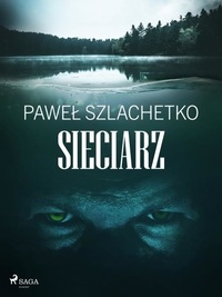 Paweł Szlachetko - Sieciarz.