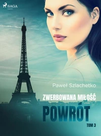 Zwerbowana miłość. Powrót