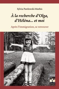 A la recherche d'Olga, d'Héléna... et moi