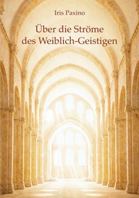Über die Ströme des Weiblich-Geistigen