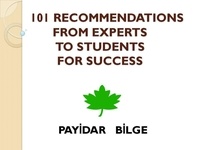  PAYİDAR BİLGE - 101 Recommendations from Experts to Students for Success.