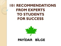 101 Recommendations from Experts to Students for Success