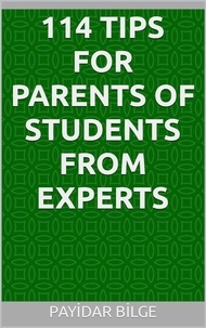  PAYİDAR BİLGE - 114 Tips for Parents of Students from Experts.