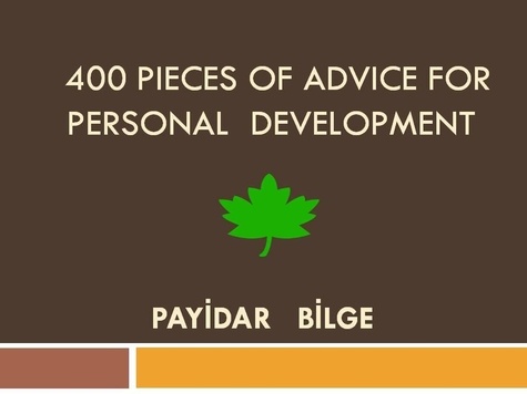  PAYİDAR BİLGE - 400 Pieces of Advice for Personal Development.