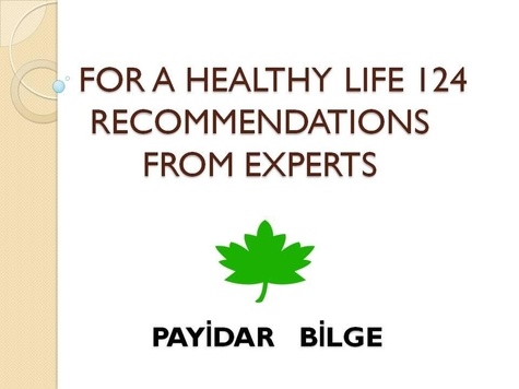  PAYİDAR BİLGE - For A Healthy Life 124 Recommendations From Experts.