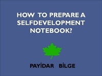  PAYİDAR BİLGE - How To Prepare A Selfdevelopment Notebook?.