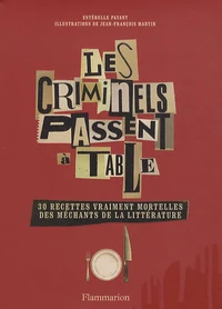 Les criminels passent à table