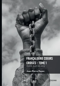 Françalgérie Coeurs croisés - Tome 1