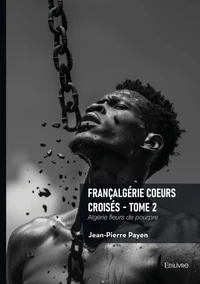 Françalgérie Coeurs croisés - Tome 2