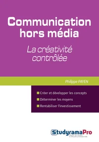 La communication hors-média : la créativité contrôlée