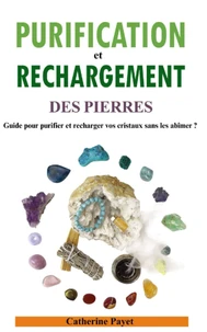 Purification et rechargement des pierres