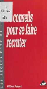 Conseils Pour Se Faire Recruter