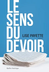 Le sens du devoir : chroniques