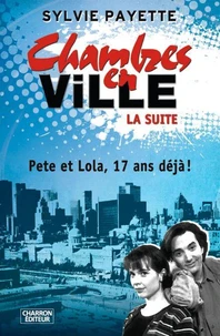 Chambres en ville, la suite - Pete et Lola, 17 ans déjà !