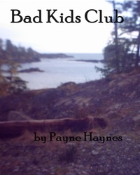  Payne Haynes - Bad Kids Club.