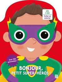 Bonjour, petit super-héros !