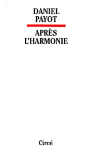 Après l'harmonie.