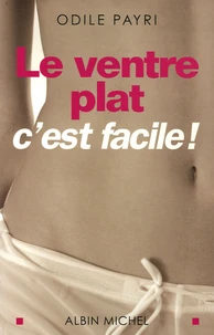 Le ventre plat c'est facile !