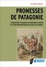 Paz Nuñez-Regueiro - Promesses de Patagonie - L'exploration française en Amérique australe et la patrimonialisation du "bout du monde".