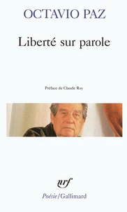 Liberté sur parole. Condition de nuage. Aigle ou soleil. À la limite du monde. Poèmes. Pierre de soleil