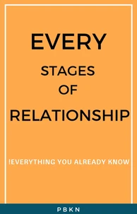 Every Stages Of Relationship