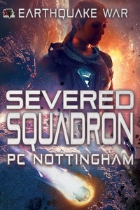 PC Nottingham - Severed Squadron - Earthquake War, #2.