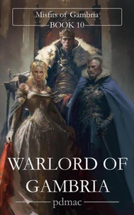 Warlord of Gambria: Misfits of Gambria (Book 10)