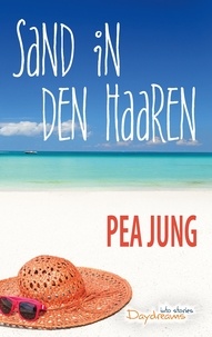 Pea Jung - Sand in den Haaren - Seine Durchlaucht bittet zur Schere!.