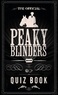 Peaky Blinders - The Official Peaky Blinders Quiz Book.
