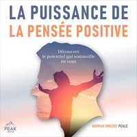 La Puissance de la Pensée Positive
