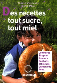 Des Recettes Tout Sucre, Tout Miel