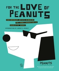 Peanuts Global Artist Collective et Elizabeth Anne Hartman - For the Love of Peanuts.