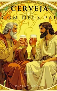 Cerveja com Deus Pai