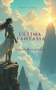 Última Fantasia: Esperança Reborn