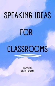  Pearl Adams - English Speaking Ideas and Activities for Classrooms.