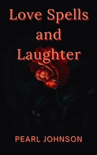 Love Spells and Laughter