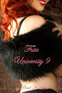  Pearl N. Lace - Futa University 9 - Futa Stories, #9.
