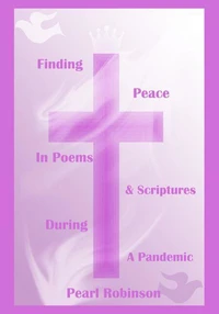 Finding Peace in Poems and Scriptures During a Pandemic