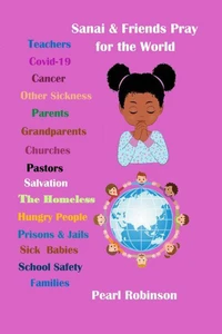 Sanai  &amp; Friends Pray For The World